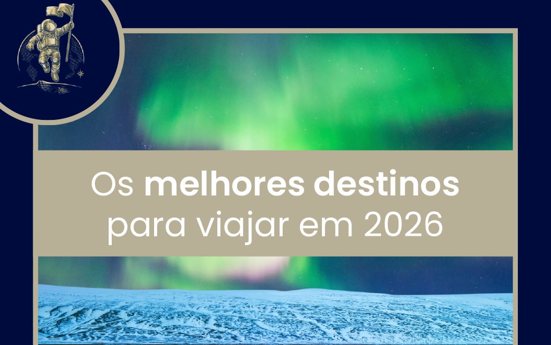 OS MELHORES DESTINOS PARA VIAJAR EM 2026