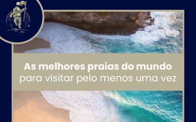 AS MELHORES PRAIAS DO MUNDO PARA VISITAR PELO MENOS UMA VEZ